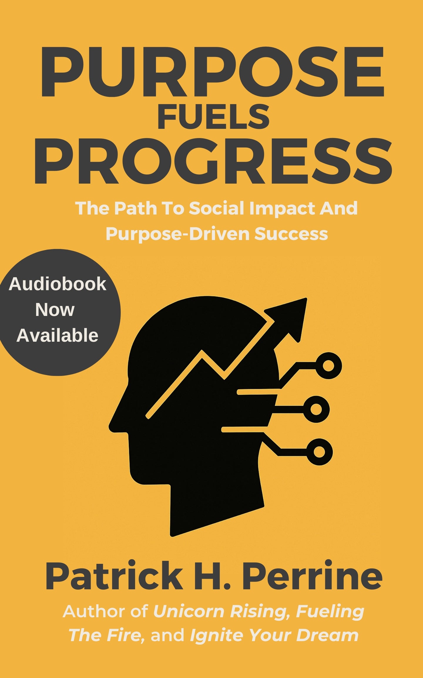 Vol Ten of the Be A Unicorn Series: Purpose Fuels Progress